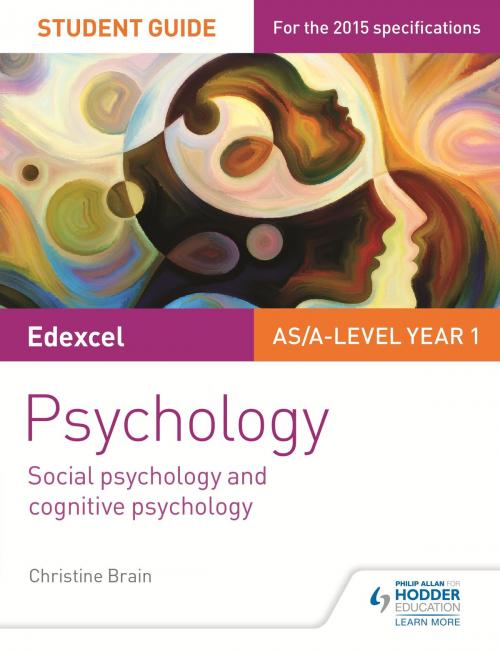 Cover of the book Edexcel Psychology Student Guide 1: Social psychology and cognitive psychology by Christine Brain, Hodder Education