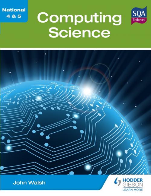Cover of the book National 4 & 5 Computing Science by John Walsh, Hodder Education