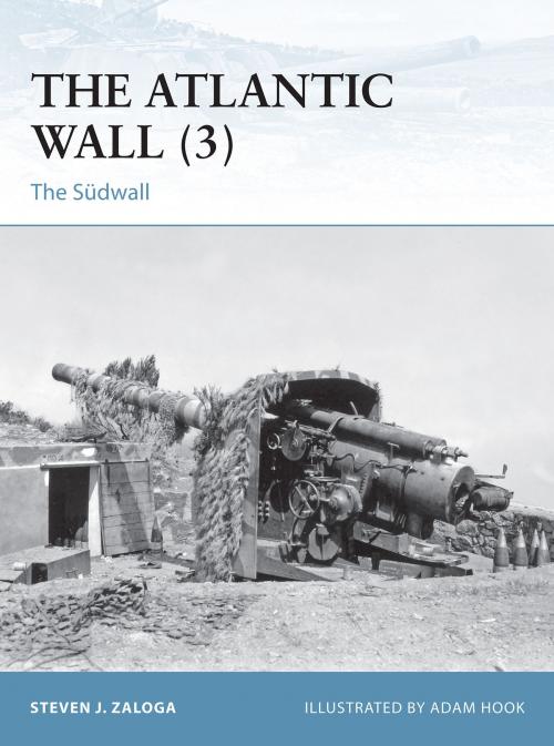 Cover of the book The Atlantic Wall (3) by Steven J. Zaloga, Bloomsbury Publishing