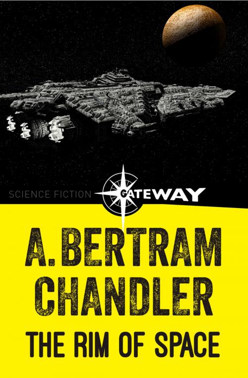 Cover of the book The Rim of Space by A. Bertram Chandler, Orion Publishing Group