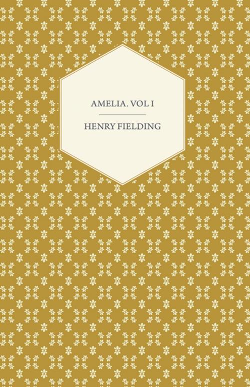 Cover of the book Amelia. Vol I by Henry Fielding, Read Books Ltd.