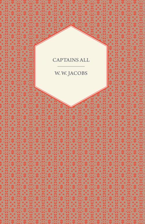 Cover of the book Captains All by William Wymark Jacobs, Read Books Ltd.