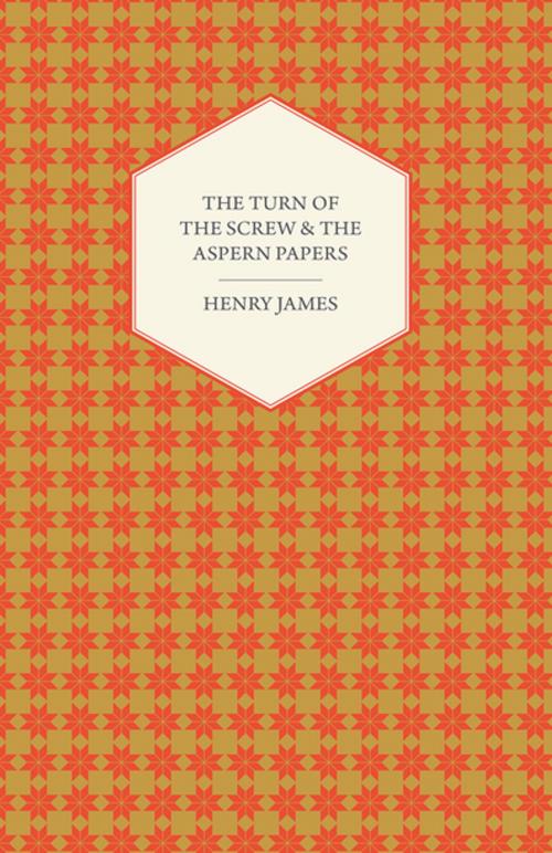 Cover of the book The Turn of the Screw & the Aspern Papers by Henry James, Read Books Ltd.