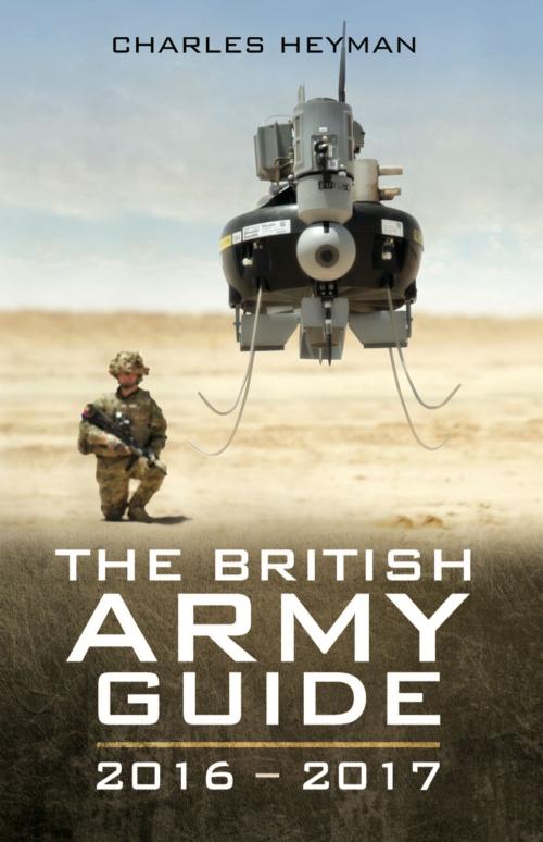 Cover of the book The British Army Guide by Charles Heyman, Pen and Sword