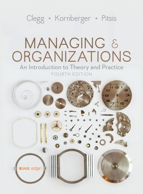 Cover of the book Managing and Organizations by Stewart R Clegg, Martin Kornberger, Tyrone S. Pitsis, SAGE Publications