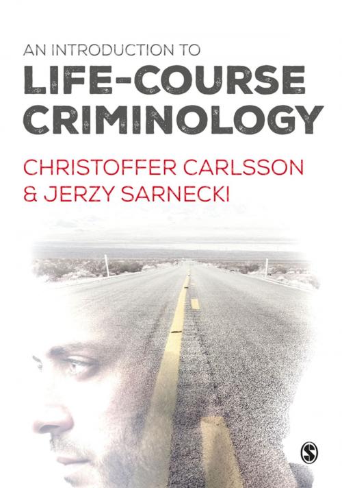 Cover of the book An Introduction to Life-Course Criminology by Christoffer Carlsson, Jerzy Sarnecki, SAGE Publications