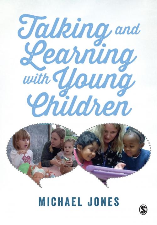 Cover of the book Talking and Learning with Young Children by Michael Jones, SAGE Publications