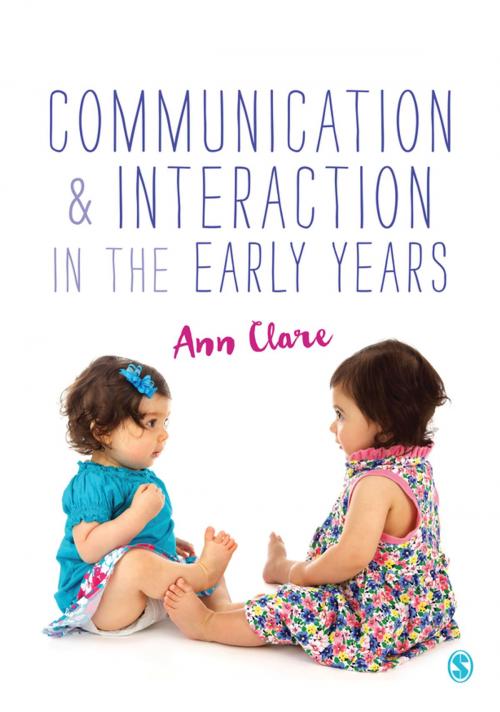 Cover of the book Communication and Interaction in the Early Years by Ann Clare, SAGE Publications