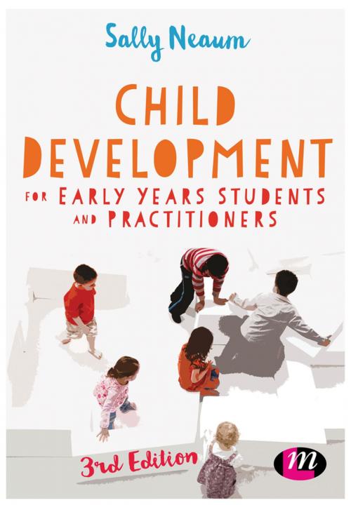 Cover of the book Child Development for Early Years Students and Practitioners by Sally Neaum, SAGE Publications