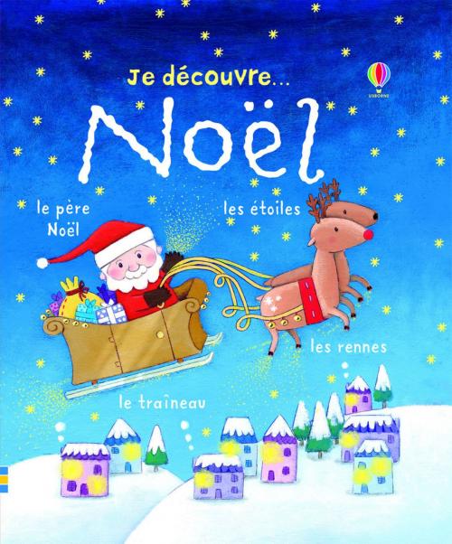 Cover of the book Je découvre Noël by Rosalinde Bonnet, Usborne publishing ltd