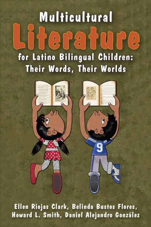 Cover of the book Multicultural Literature for Latino Bilingual Children by Howard L. Smith, Daniel Alejandro González, Belinda Bustos Flores, Ellen Riojas Clark, Rowman & Littlefield Publishers
