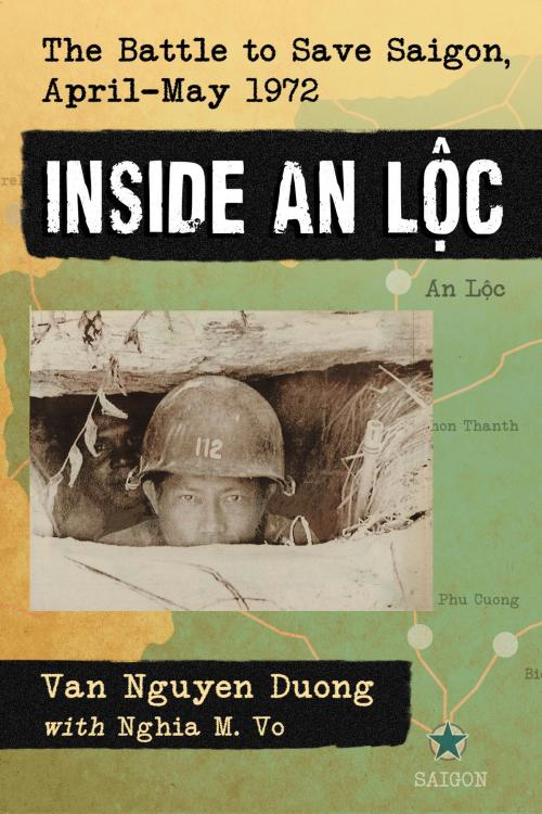 Cover of the book Inside An Loc by Van Nguyen Duong, Nghia M. Vo, McFarland & Company, Inc., Publishers