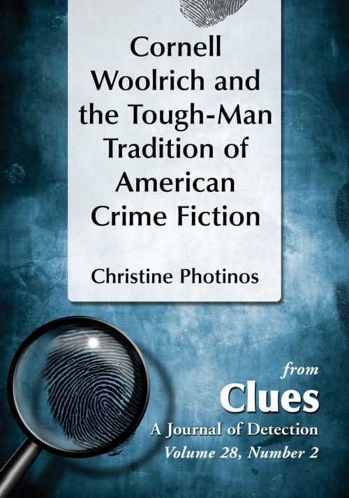 Cover of the book Cornell Woolrich and the Tough-Man Tradition of American Crime Fiction by Christine Photinos, McFarland & Company, Inc., Publishers