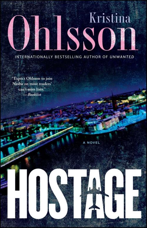 Cover of the book Hostage by Kristina Ohlsson, Atria/Emily Bestler Books