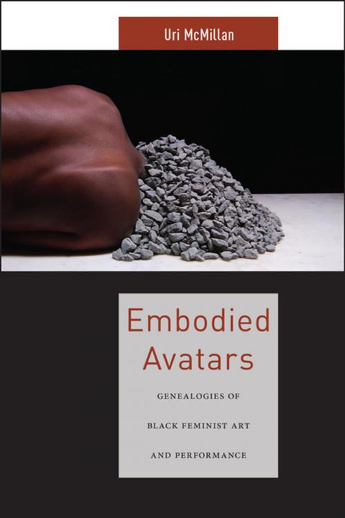 Cover of the book Embodied Avatars by Uri McMillan, NYU Press