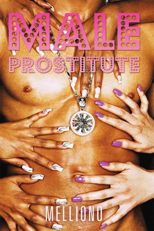 Cover of the book Male Prostitute by Melliono, Archway Publishing
