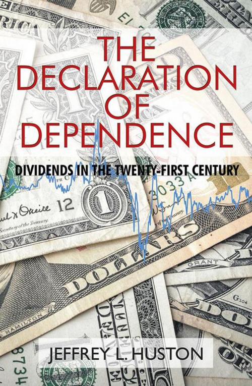 Cover of the book The Declaration of Dependence by Jeffrey L. Huston, Archway Publishing