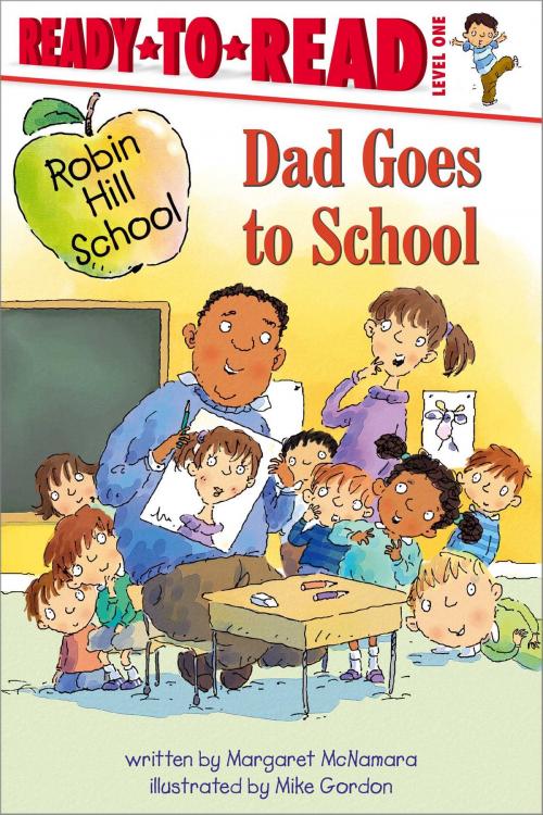 Cover of the book Dad Goes to School by Margaret McNamara, Simon Spotlight