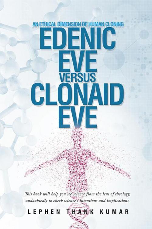 Cover of the book Edenic Eve Versus Clonaid Eve by Lephen Thank Kumar, Partridge Publishing India