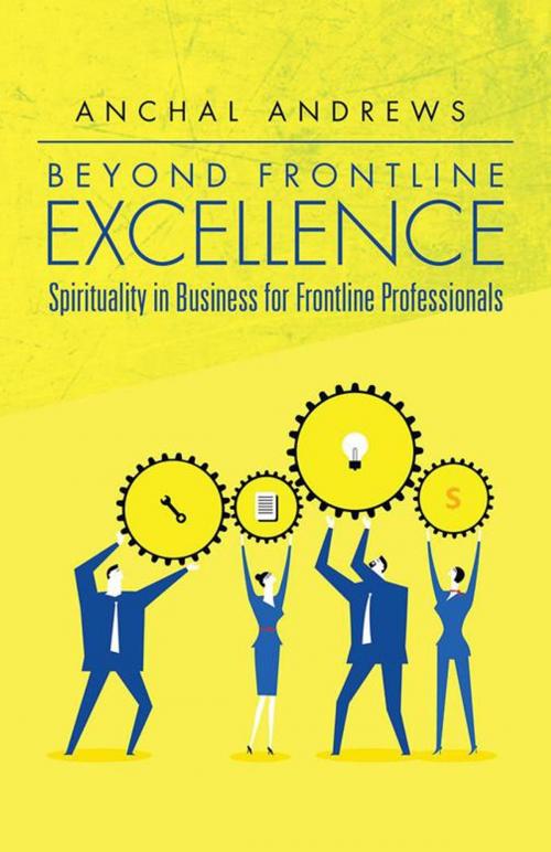 Cover of the book Beyond Frontline Excellence by Anchal Andrews, Partridge Publishing Singapore