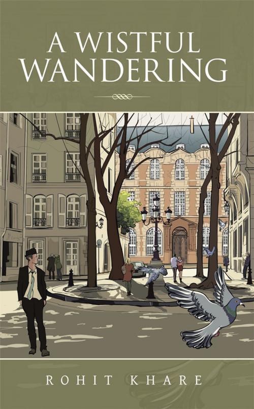 Cover of the book A Wistful Wandering by Rohit Khare, Partridge Publishing India