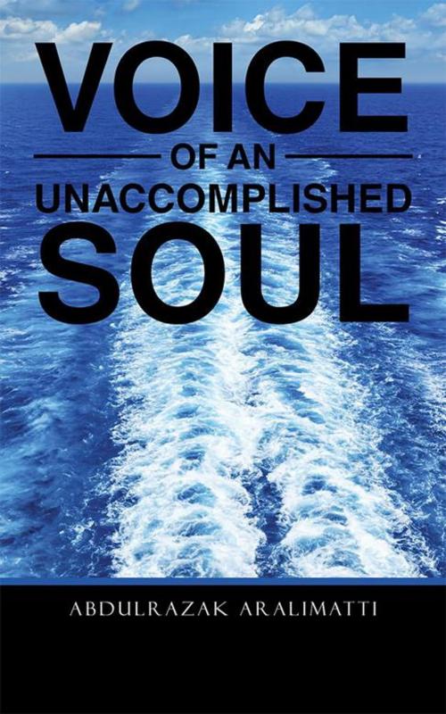 Cover of the book Voice of an Unaccomplished Soul by Abdulrazak Aralimatti, Partridge Publishing India