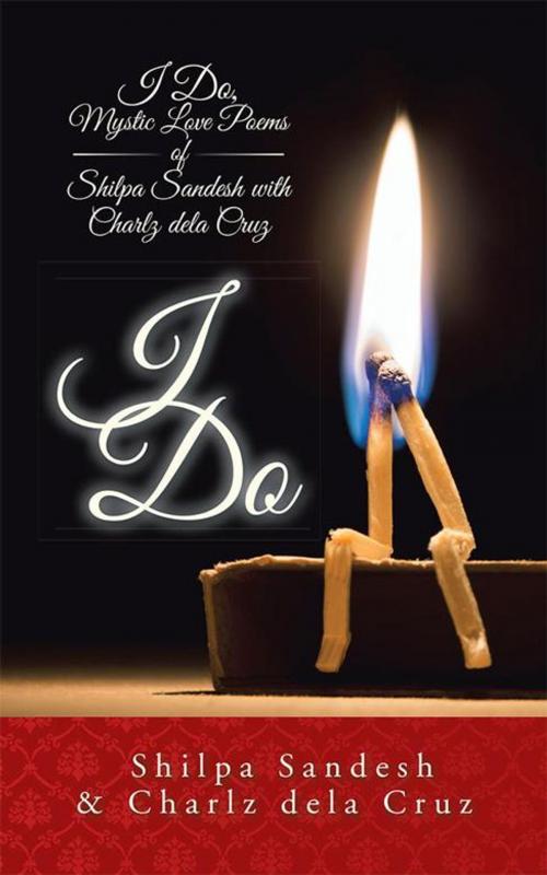 Cover of the book I Do by Charlz dela Cruz, Shilpa Sandesh, Partridge Publishing India