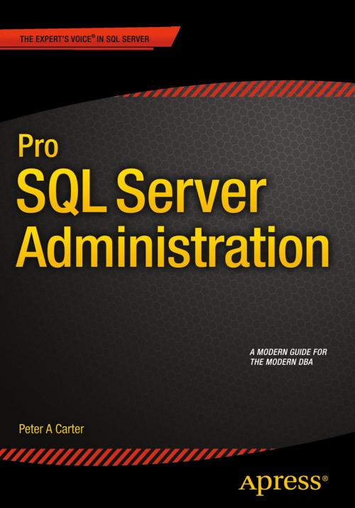 Cover of the book Pro SQL Server Administration by Peter Carter, Apress