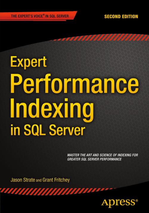 Cover of the book Expert Performance Indexing in SQL Server by Jason Strate, Grant Fritchey, Apress