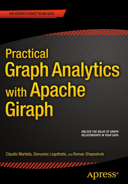 Cover of the book Practical Graph Analytics with Apache Giraph by Roman Shaposhnik, Claudio Martella, Dionysios Logothetis, Apress