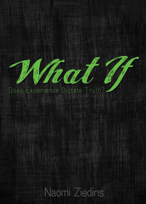 Cover of the book What If by Naomi Ziedins, Word Alive Press