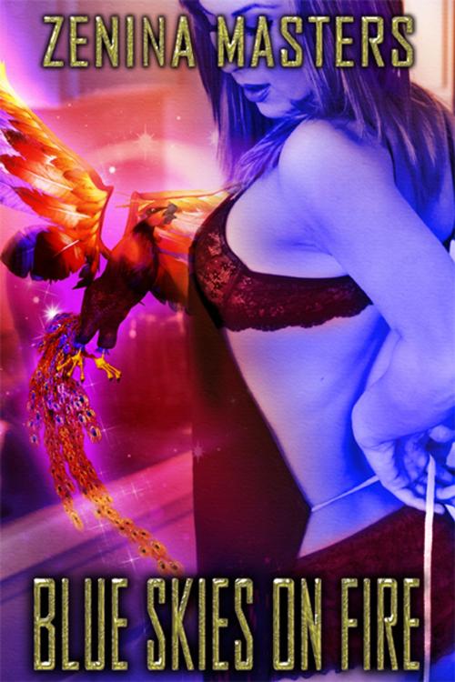 Cover of the book Blue Skies On Fire by Zenina Masters, eXtasy Books Inc