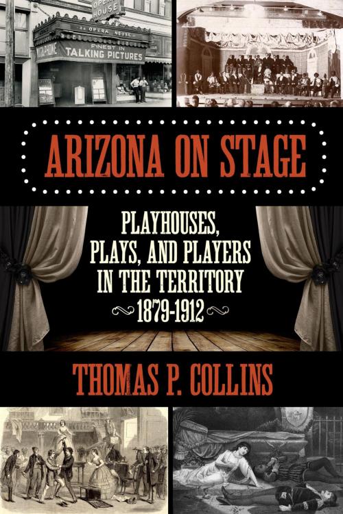 Cover of the book Arizona on Stage by Thomas P. Collins, TwoDot