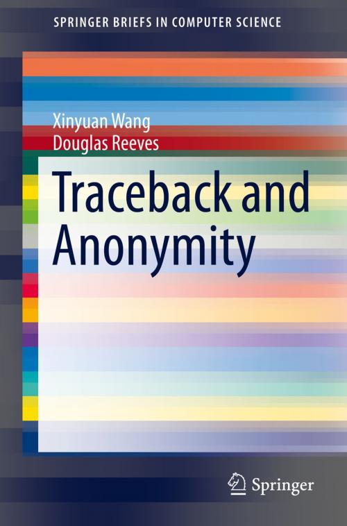 Cover of the book Traceback and Anonymity by Xinyuan Wang, Douglas Reeves, Springer New York
