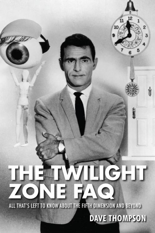 Cover of the book The Twilight Zone FAQ by Dave Thompson, Applause