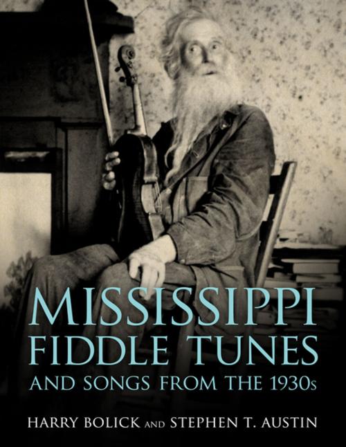 Cover of the book Mississippi Fiddle Tunes and Songs from the 1930s by Harry Bolick, Stephen T. Austin, University Press of Mississippi
