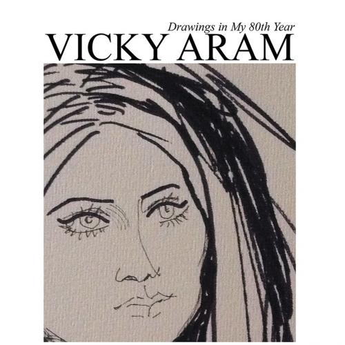 Cover of the book Drawings in My 80Th Year by Vicky Aram, AuthorHouse UK