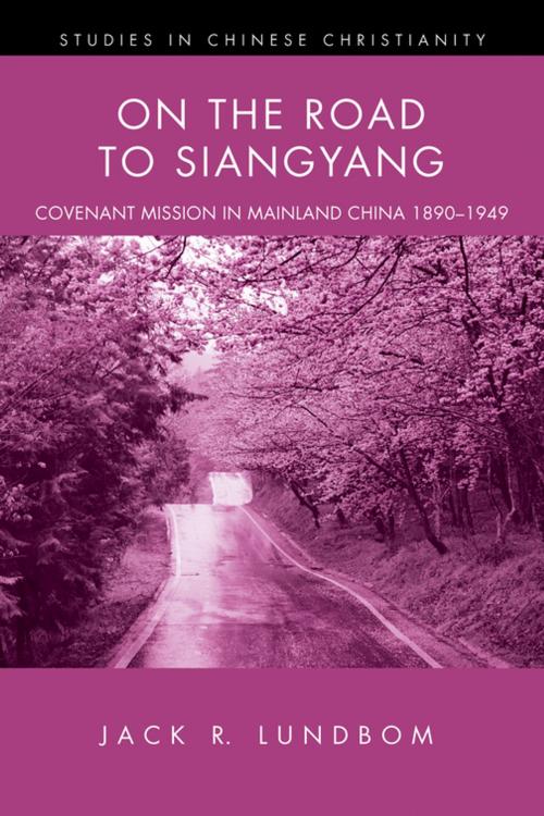 Cover of the book On the Road to Siangyang by Jack R. Lundbom, Wipf and Stock Publishers