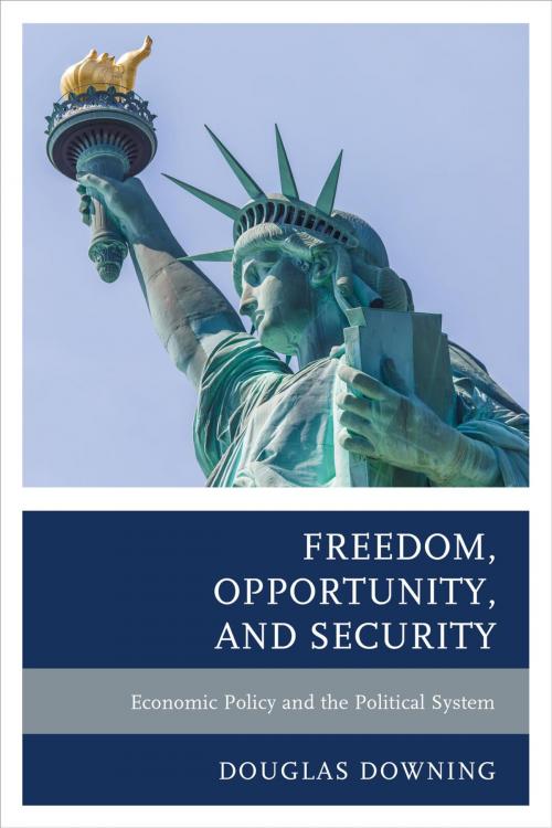 Cover of the book Freedom, Opportunity, and Security by Douglas Downing, Lexington Books
