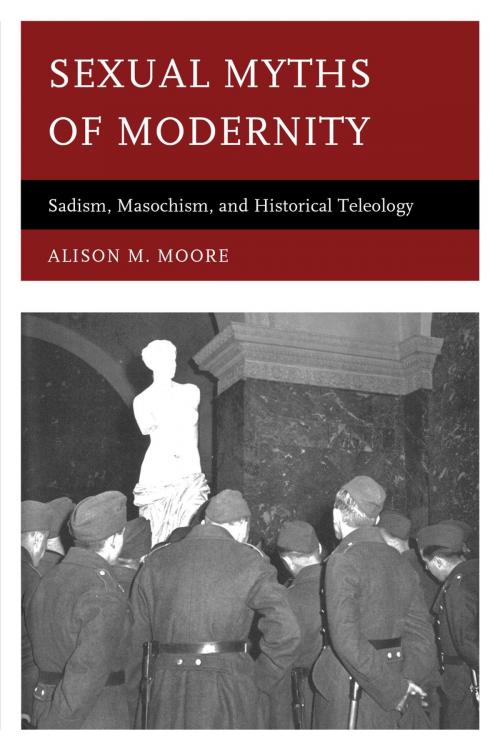 Cover of the book Sexual Myths of Modernity by Alison M. Moore, Lexington Books