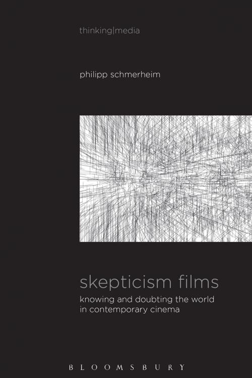 Cover of the book Skepticism Films by Dr Philipp Schmerheim, Bloomsbury Publishing