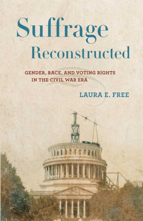 Cover of the book Suffrage Reconstructed by Laura Free, Cornell University Press
