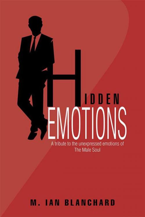 Cover of the book Hidden Emotions by M. Ian Blanchard, Xlibris US