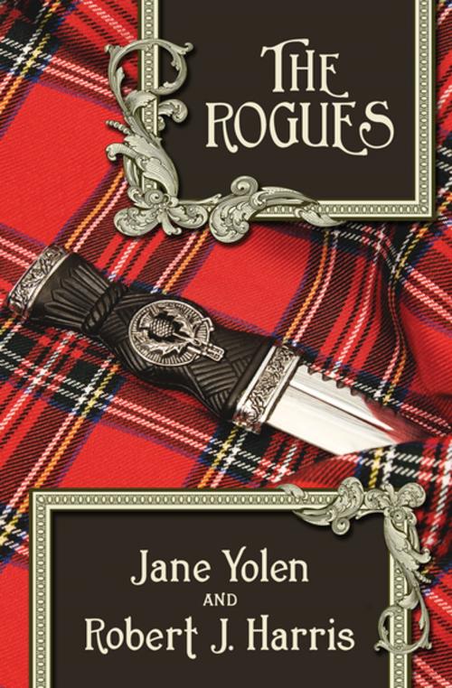 Cover of the book The Rogues by Jane Yolen, Robert  J. Harris, Open Road Media