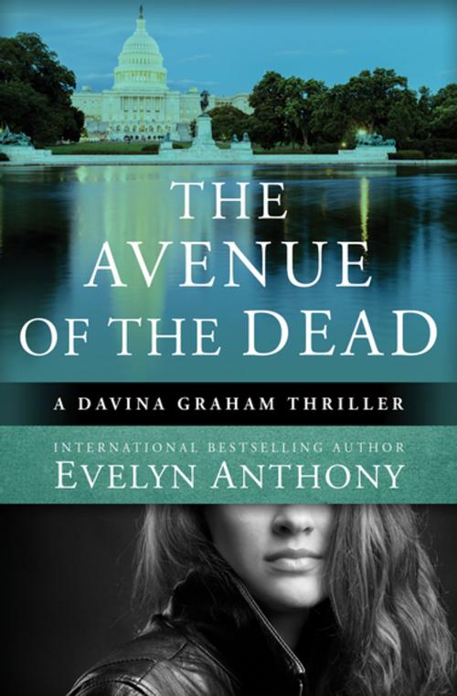 Cover of the book The Avenue of the Dead by Evelyn Anthony, Open Road Media