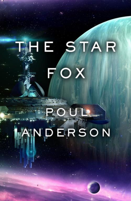 Cover of the book The Star Fox by Poul Anderson, Open Road Media
