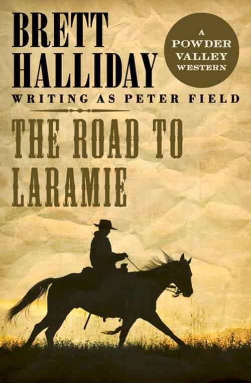 Cover of the book The Road to Laramie by Brett Halliday, Open Road Media