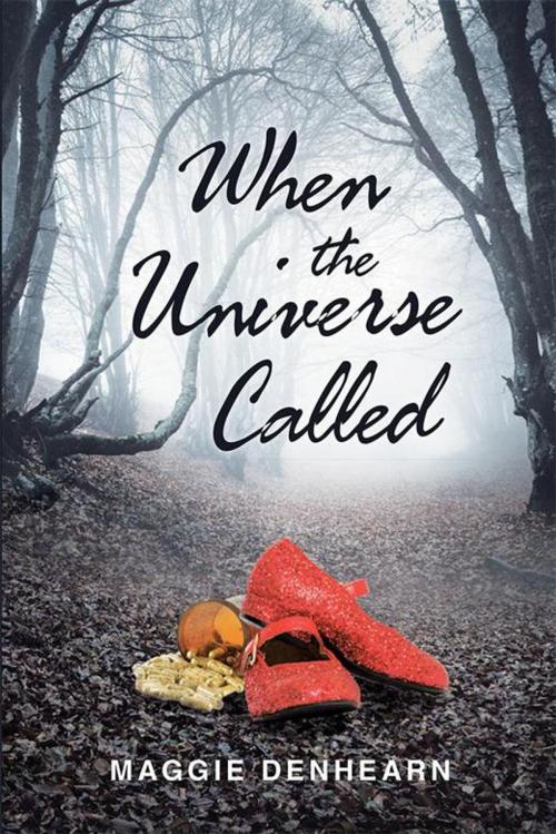 Cover of the book When the Universe Called by Maggie Denhearn, Balboa Press