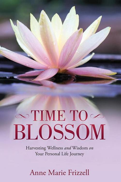 Cover of the book Time to Blossom by Anne Marie Frizzell, Balboa Press