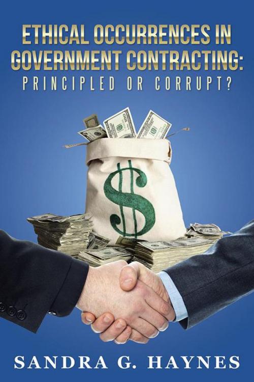 Cover of the book Ethical Occurrences in Government Contracting: Principled or Corrupt? by Sandra G. Haynes, Balboa Press